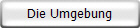 Die Umgebung