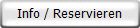 Info / Reservieren